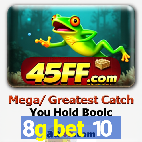 8g bet 10